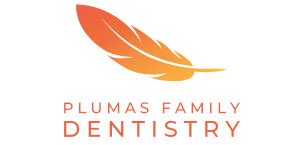 Plumas Family Dentistry .